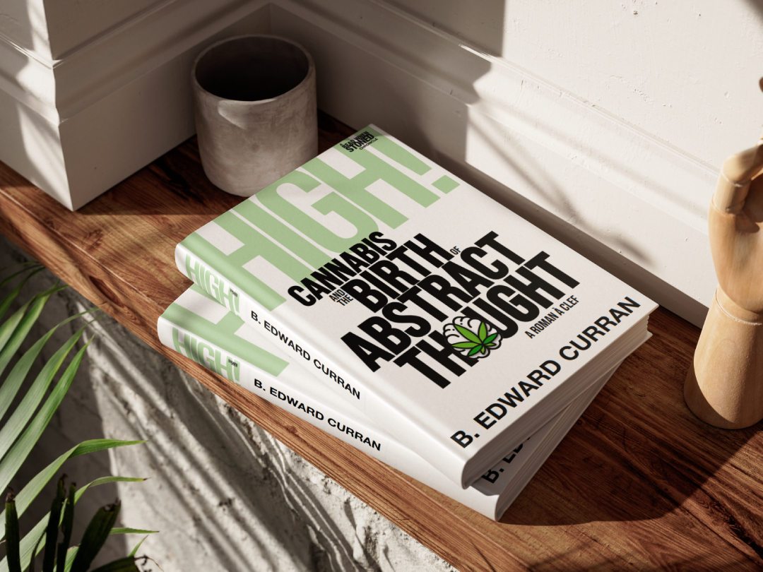 HIGH: CANNABIS AND THE BIRTH OF ABSTRACT THOUGHT